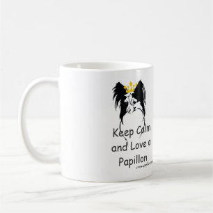 Be Calm and Love a Papillon Coffee Mug