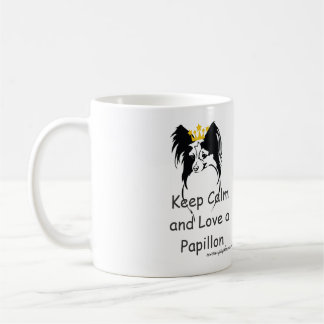 Be Calm and Love a Papillon Coffee Mug