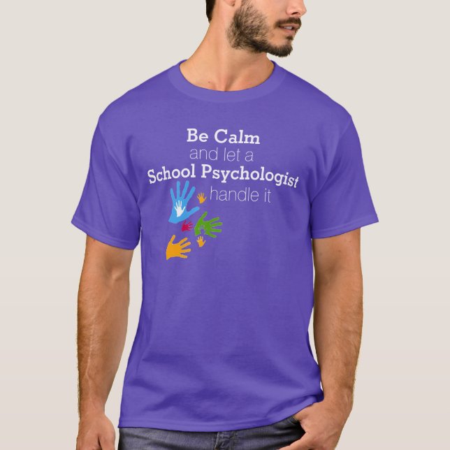 Be Calm School Psychologist Tee Shirt (Front)