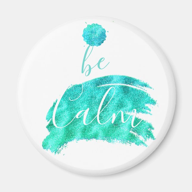 Be calm soothing affirmation typography art magnet (Front)