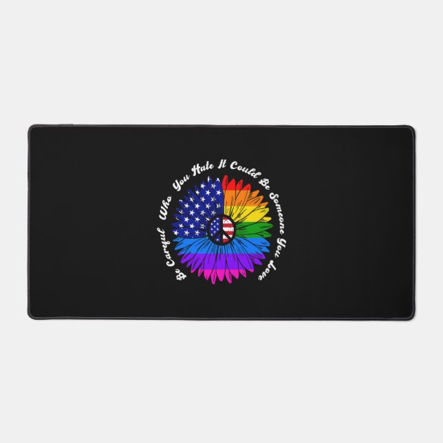 Be Careful Who You Hate It Could Be Someone Copy Desk Mat (Front)