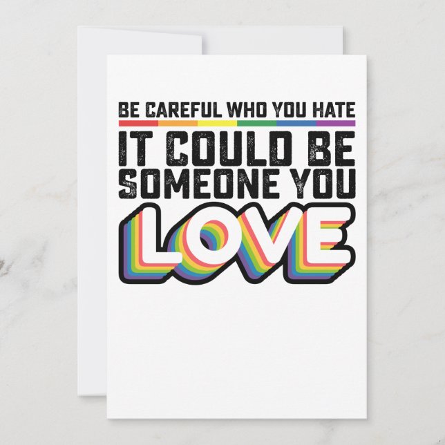 Be Careful Who You Hate It Could Be Someone U Love Invitation (Front)