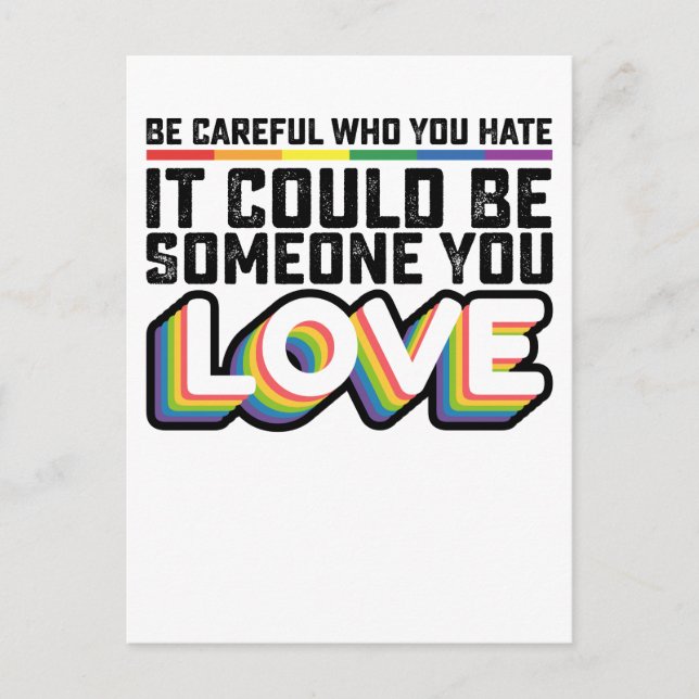 Be Careful Who You Hate It Could Be Someone U Love Invitation Postcard (Front)