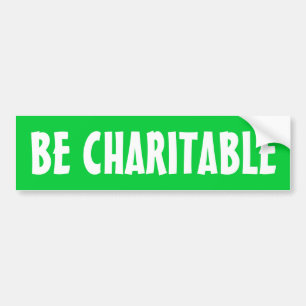 "Be Charitable" Bumper Sticker