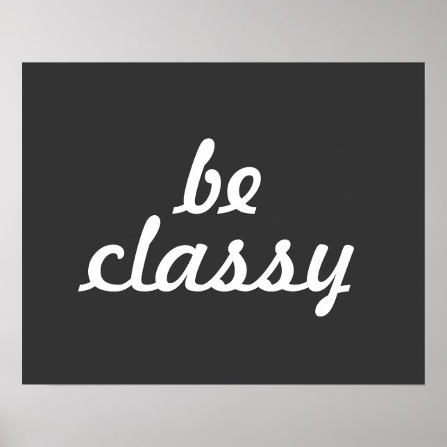 Be Classy Poster (Front)