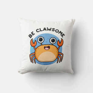 Be Clawsome Funny Positive Crab Pun Throw Pillow