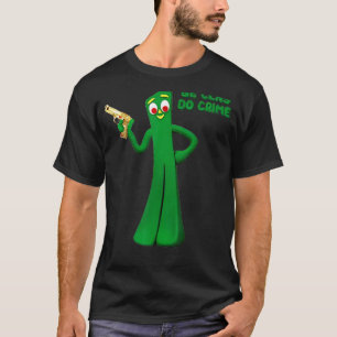 Be Clay Do Crime T-Shirt
