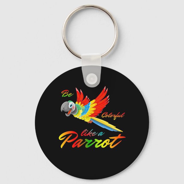 Be Colourful Like A Parrot Keychain (Front)