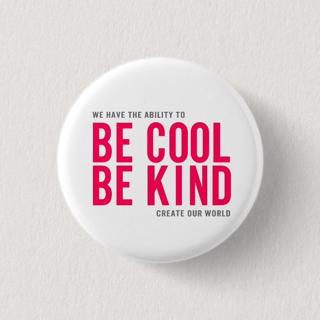 Be Cool Be Kind 1 Inch Round Button (Front)
