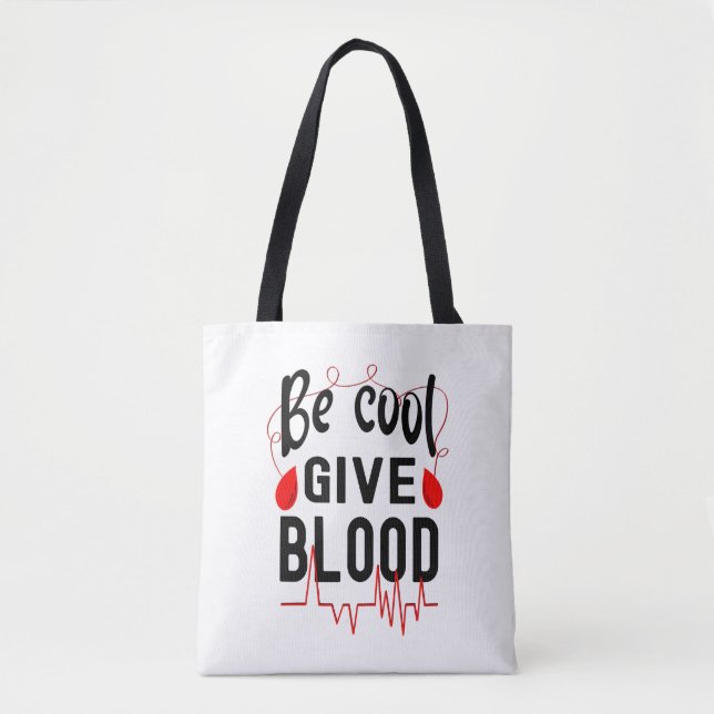 Be Cool Give Blood, Donate Blood Typo Tote Bag (Front)