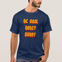 Be cool honey bunny Pop Culture Cult Classic vinta