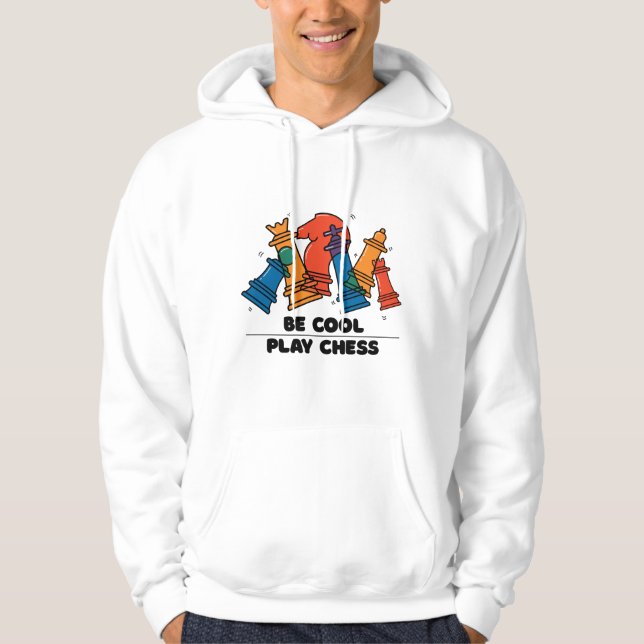 BE COOL PLAY CHESS HOODIE (Front)