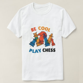 Be Cool, Play Chess T-Shirt – Colourful & Fun
