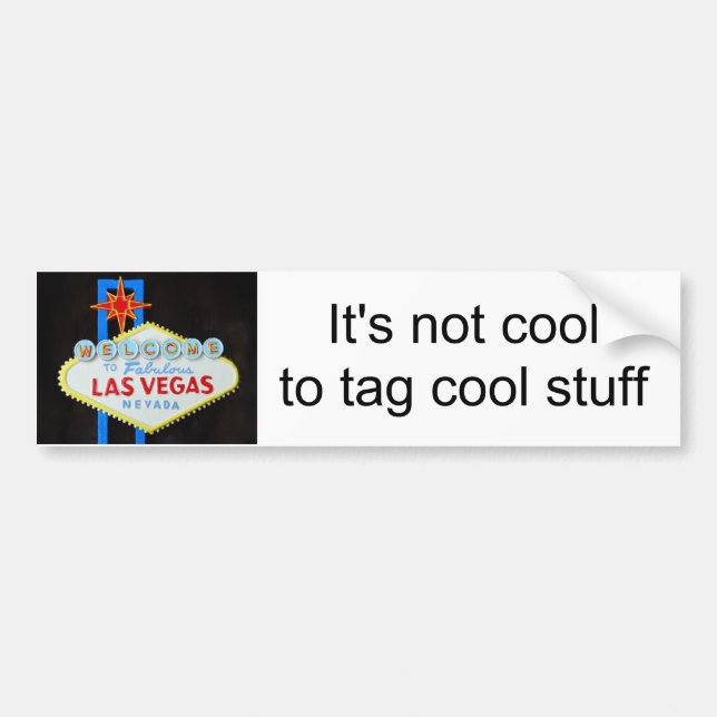 Be Cool- protest graffiti on Las Vegas sign Bumper Sticker (Front)