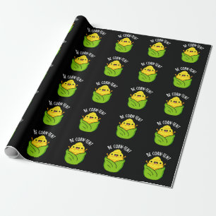 Be Corn-tent Funny Corn Pun Dark BG Wrapping Paper