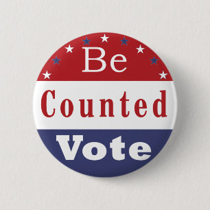 Be Counted Vote 2 Inch Round Button