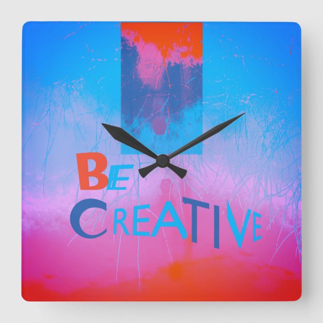 "Be Creative" Blue Orange Magenta Design Square Wall Clock (Front)
