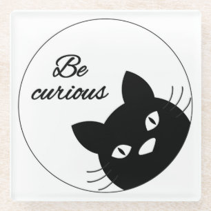 Be Curious Glass Coaster