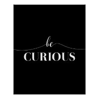 Be Curious Minimalistic Typography