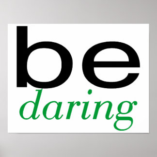 Be Daring Green Poster