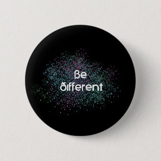 Be Different 2 Inch Round Button
