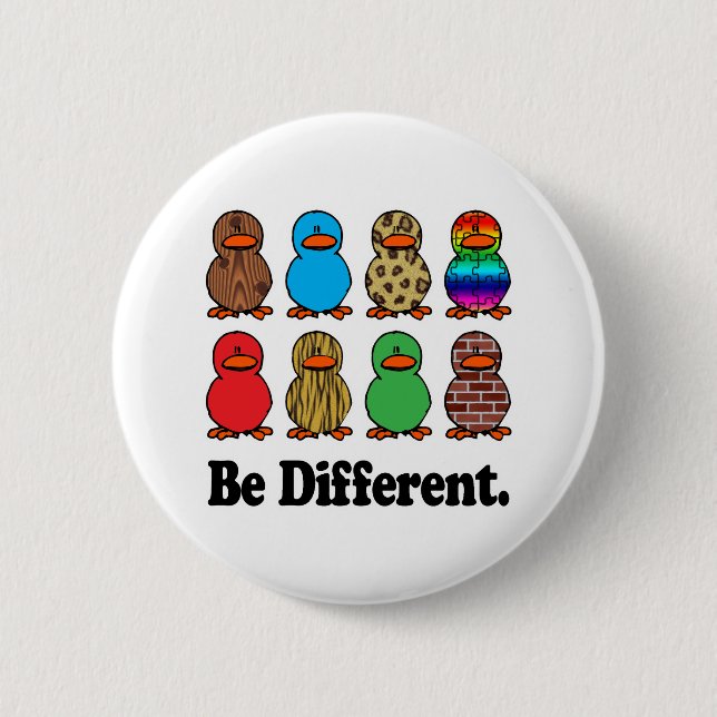 Be Different Ducks 2 Inch Round Button (Front)
