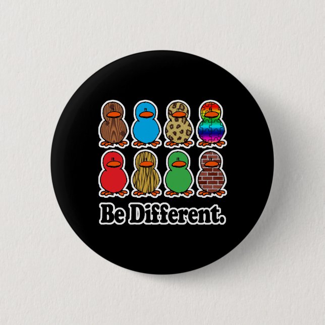 Be Different Ducks 2 Inch Round Button (Front)