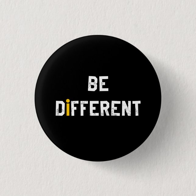 Be Different Motivational Saying 1 Inch Round Button (Front)