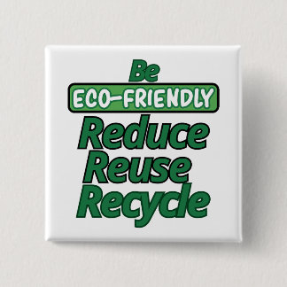 Be Ecofriendly 2 Inch Square Button