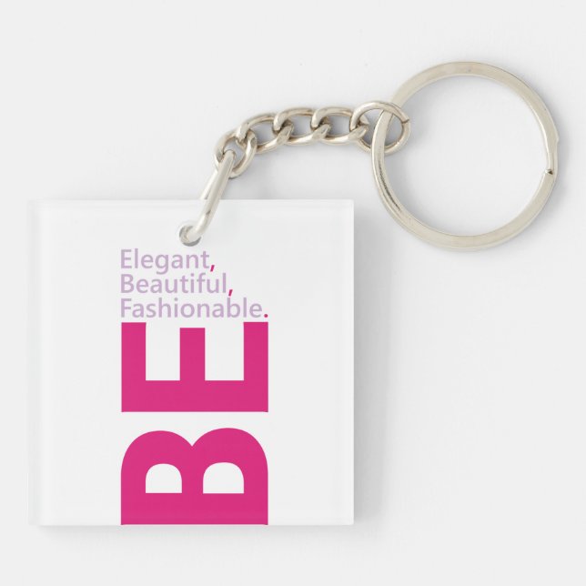 Be Elegant Acrylic  Keychain (Back)
