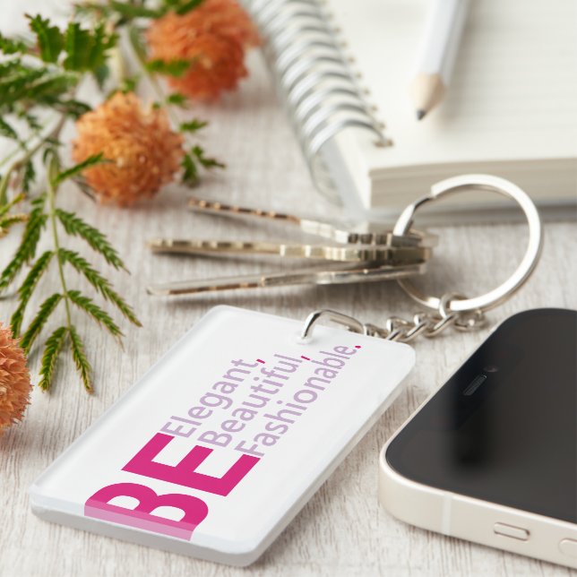 Be Elegant Acrylic  Keychain (Front Right)