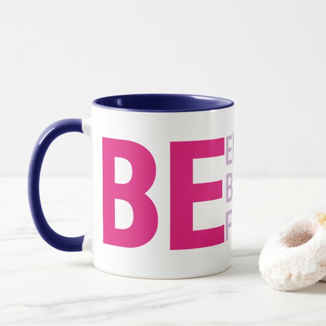 Be Elegant, Be Beautiful, Be Fashionable Mug (With Donut)