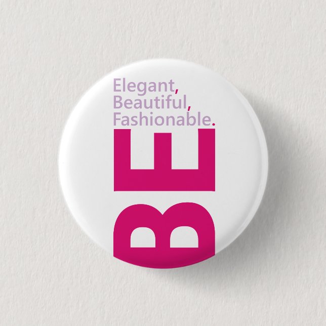 Be Elegant Button (Front)