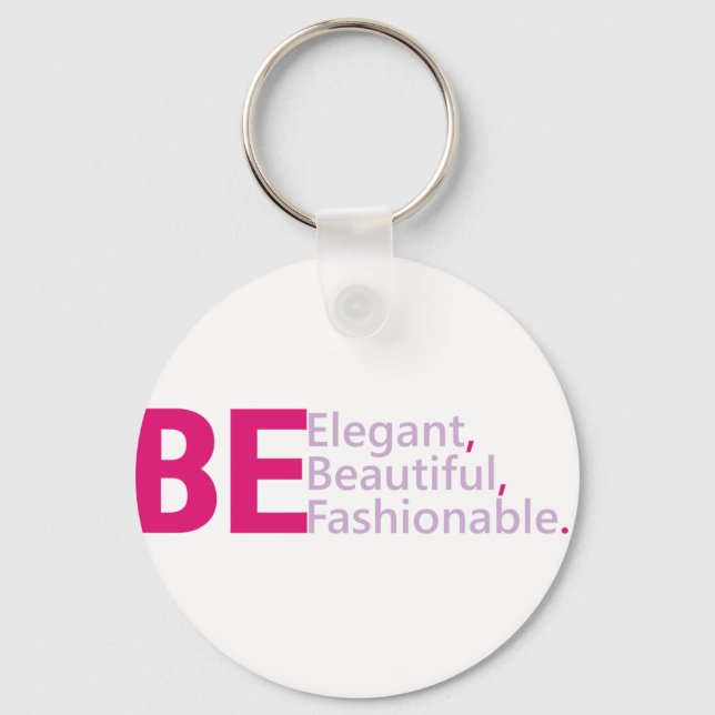 Be Elegant Keychain (Front)