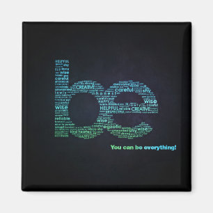 Be Everything Magnet