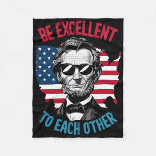 Be Excellent To Each Other Us Map Flag Abe Abraham Fleece Blanket