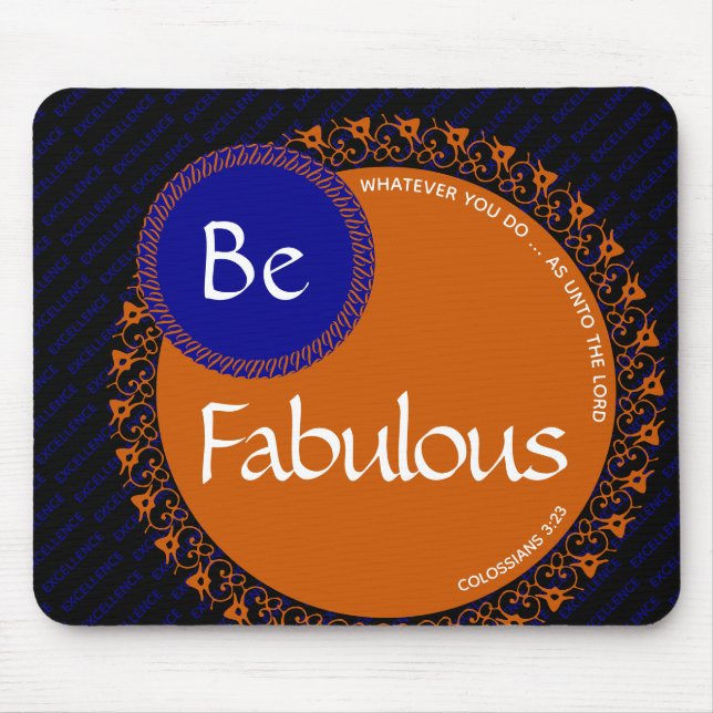 BE FABULOUS Christian Inspirational UNTO THE LORD Mouse Pad (Front)