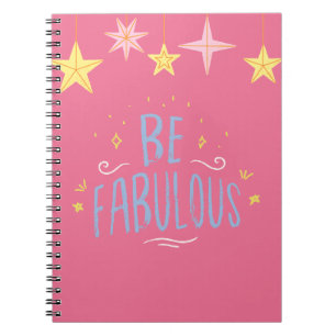 Be Fabulous - Stylish and Motivational Notebook