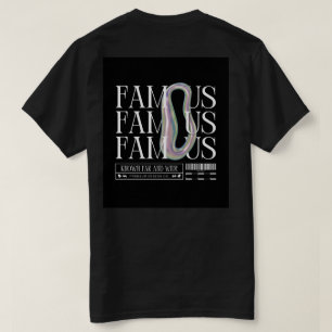 Be FAMOUS – Bold Graphic Tee for Dreamers & Doers