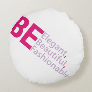 Be Fashionable Round Pillow