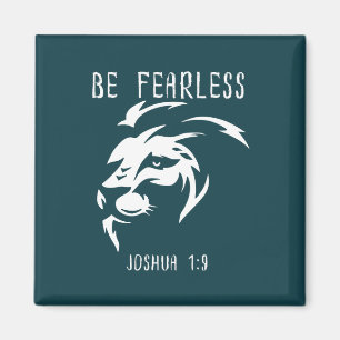 Be Fearless Christian Faith Joshua 1:9 Magnet