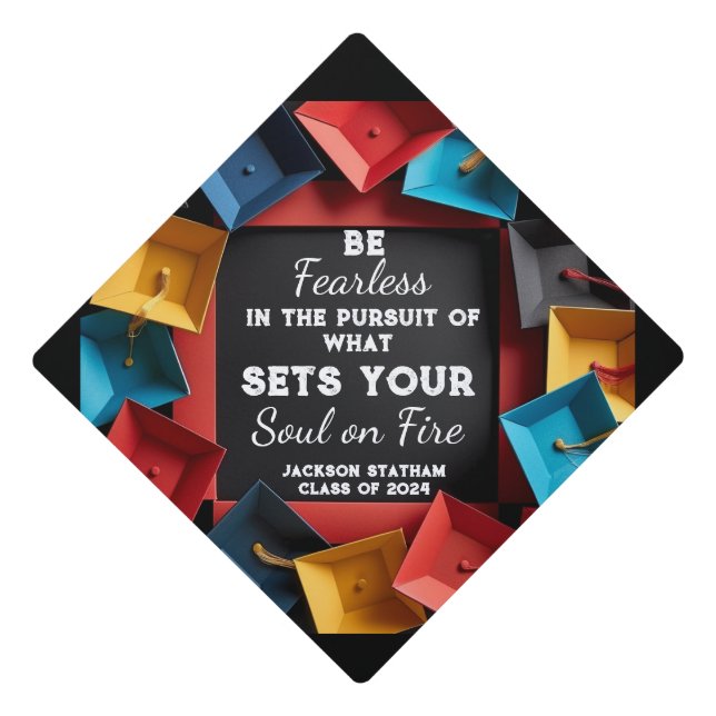 Be Fearless I Colourful Caps Tassel Topper (Front)