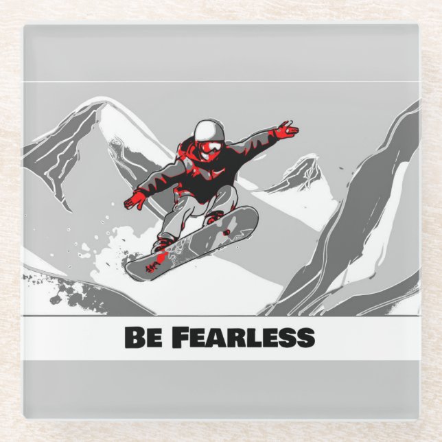 Be Fearless - Snowboarder Glass Coaster (Front)