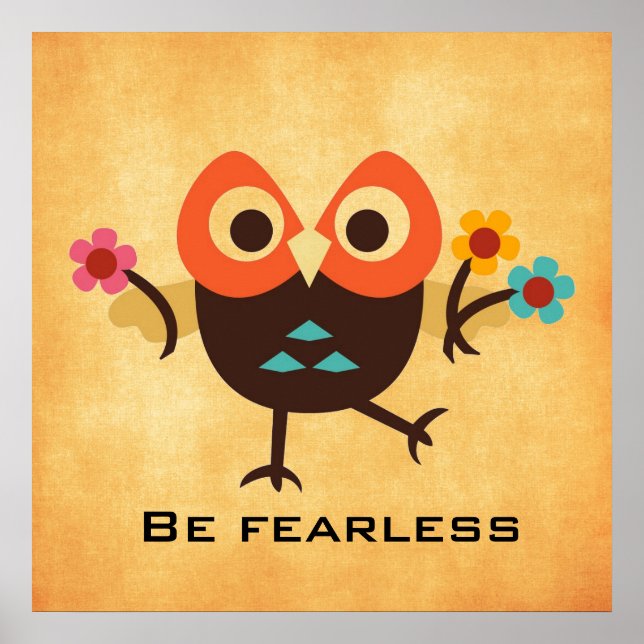 Be fearless with Owl Poster (Front)