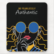 Be fearlessly authentic