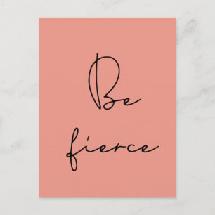 Be fierce black font postcard