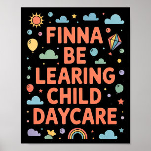 Be Finna Learing Daycare Quality Learning Poster