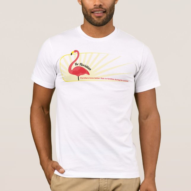 Be Floridian T-shirt 2 (Front)