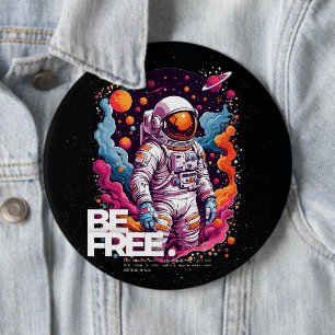 BE FREE Astronaut design 6 Inch Round Button