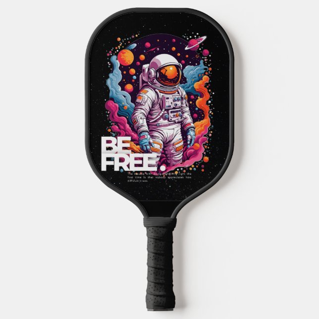 BE FREE Astronaut design  Pickleball Paddle (Front)